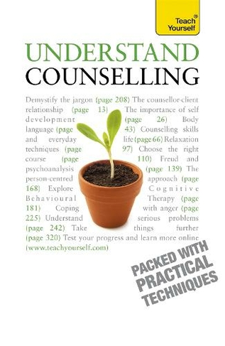 Understand Counselling: Learn Counselling Skills For Any Situations (Teach Yourself Educational 4th edition)