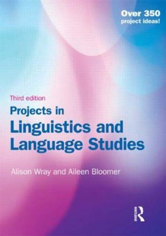 Projects in Linguistics and Language Studies: (3rd edition)