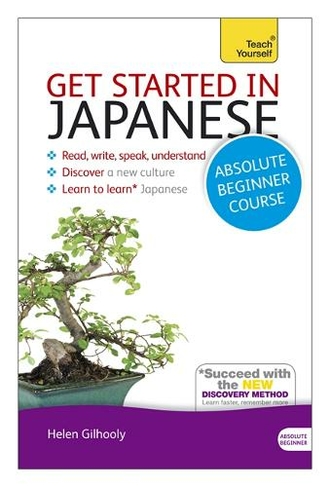 Get Started in Japanese Absolute Beginner Course: (Book and audio support) (2nd edition)