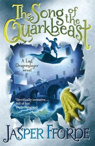 The Song of the Quarkbeast: Last Dragonslayer Book 2 (The Last Dragonslayer Chronicles)