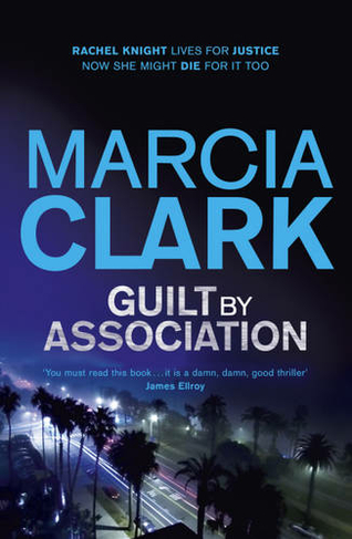 Guilt By Association: A Rachel Knight novel (Rachel Knight)