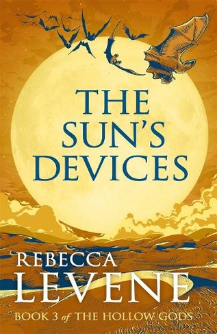 The Sun's Devices: Book 3 of The Hollow Gods (The Hollow Gods)