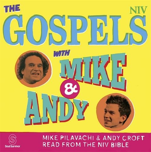 The Gospels with Mike and Andy: (New International Version Unabridged edition)