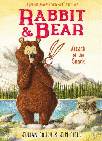 Rabbit and Bear: Attack of the Snack: Book 3 (Rabbit and Bear)