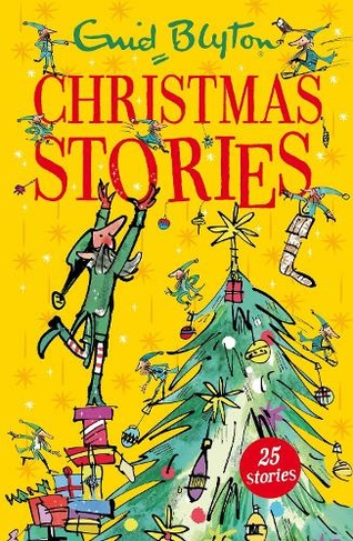 Enid Blyton's Christmas Stories: Contains 25 classic tales (Bumper Short Story Collections)