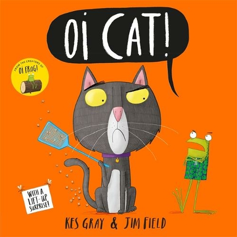 Oi Cat!: (Oi Frog and Friends)