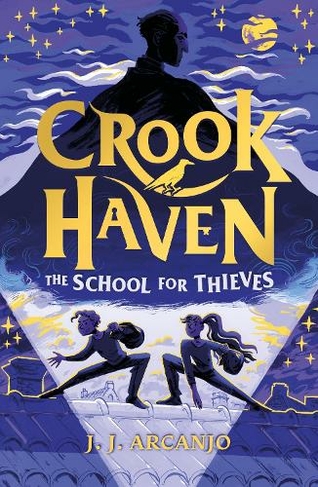 Crookhaven The School for Thieves: Book 1 (Crookhaven)