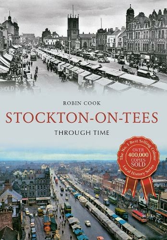 Stockton-on-Tees Through Time: (Through Time)