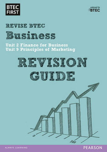 Pearson REVISE BTEC First in Business Revision Guide - 2023 and 2024 exams and assessments: (BTEC First Business)