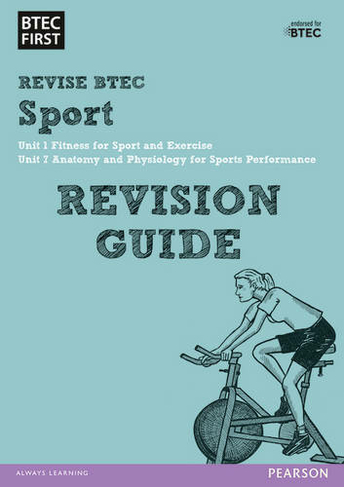 Pearson REVISE BTEC First in Sport Revision Guide inc online edition - 2023 and 2024 exams and assessments: (BTEC First Sport)