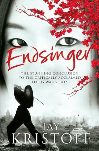 Endsinger: (Lotus War Trilogy)