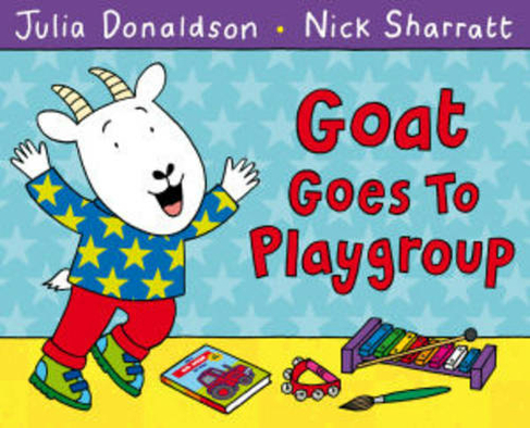 Goat Goes to Playgroup: (Illustrated edition)
