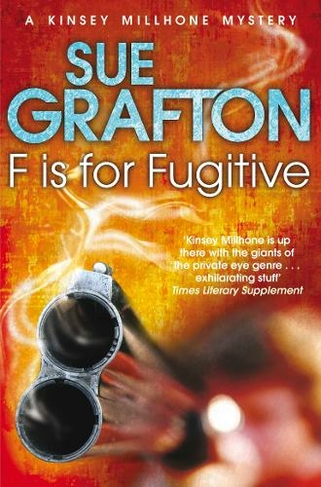F is for Fugitive: (Kinsey Millhone Alphabet series)