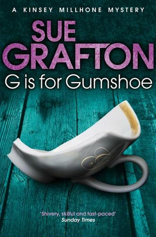 G is for Gumshoe: (Kinsey Millhone Alphabet series)