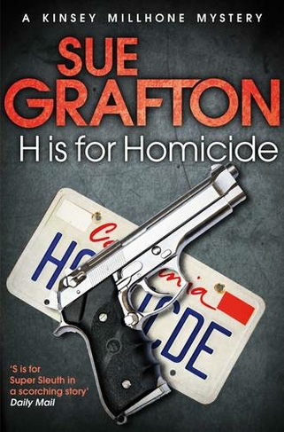 H is for Homicide: (Kinsey Millhone Alphabet series)