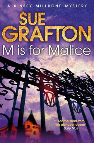 M is for Malice: (Kinsey Millhone Alphabet series)