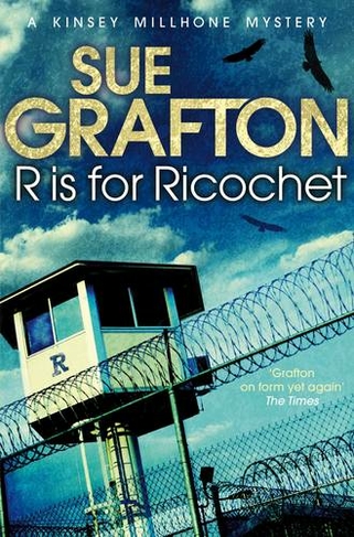 R is for Ricochet: (Kinsey Millhone Alphabet series)