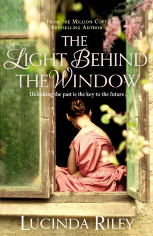 The Light Behind The Window: A breathtaking story of love and war from the bestselling author of The Seven Sisters series