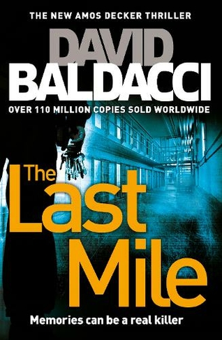 The Last Mile: (Amos Decker series)
