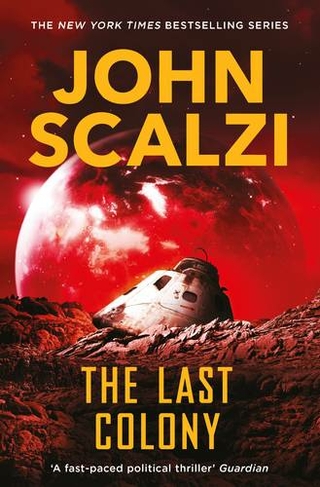 The Last Colony: (The Old Man's War series)