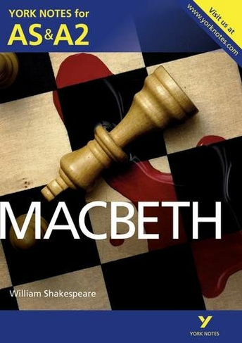 Macbeth: York Notes for AS & A2: (York Notes Advanced)