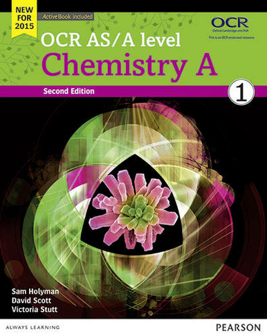 OCR AS/A level Chemistry A Student Book 1 + ActiveBook: (OCR GCE Science 2015)