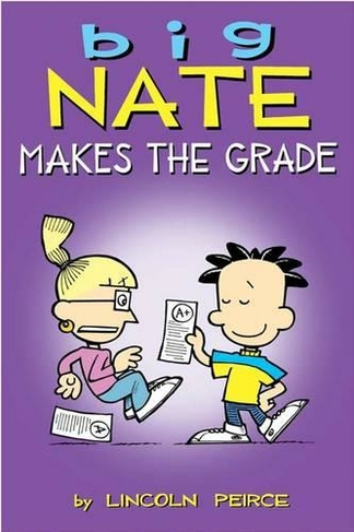 Big Nate Makes the Grade: (Big Nate 4)