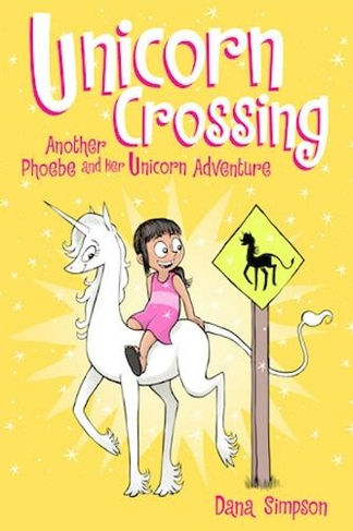 Unicorn Crossing: Another Phoebe and Her Unicorn Adventure (Phoebe and Her Unicorn 5)