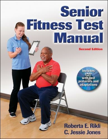 Senior Fitness Test Manual: (2nd edition)