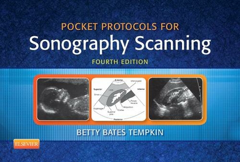 Pocket Protocols for Sonography Scanning: (4th edition)