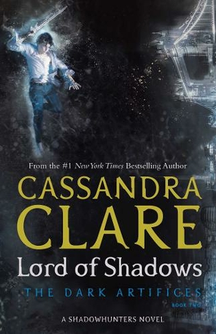 Lord of Shadows: (The Dark Artifices 2)
