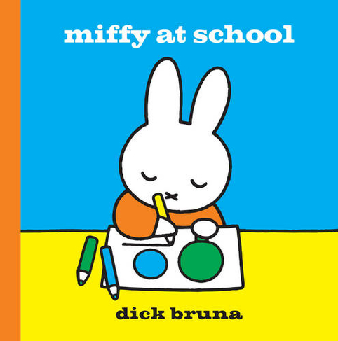 Miffy at School: (MIFFY)