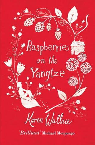 Raspberries On The Yangtze: (Re-issue)