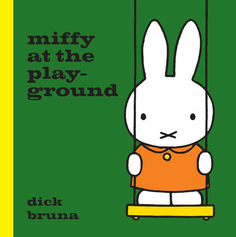 Miffy at the Playground: (MIFFY)
