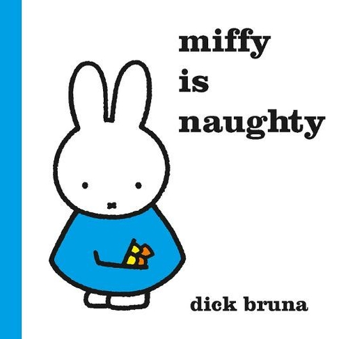 Miffy is Naughty: (MIFFY)