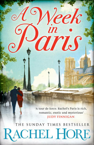 A Week in Paris: A gripping page-turner set in wartime Paris from the Sunday Times bestselling author of The Hidden Years (Paperback Original)