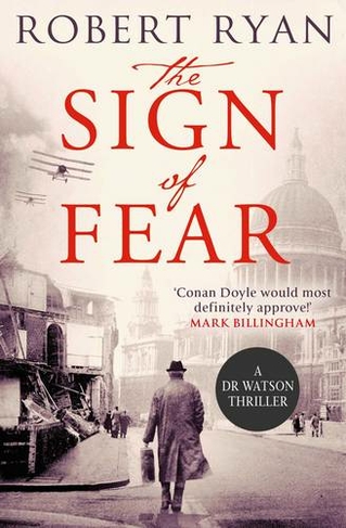 The Sign of Fear: A Doctor Watson Thriller (A Dr. Watson Thriller 5 Paperback Original)