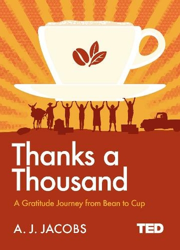 Thanks A Thousand: A Gratitude Journey (TED 2)