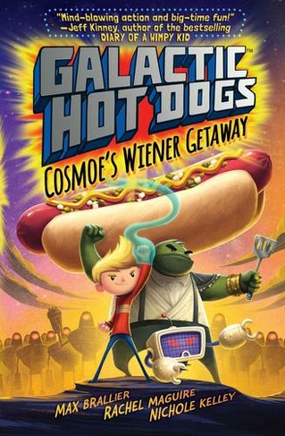 Galactic HotDogs: Cosmoe's Wiener Getaway (UK ed.)