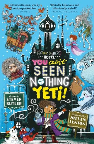 You Ain't Seen Nothing Yeti!: (Nothing to See Here Hotel 2)