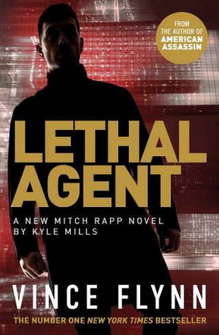 Lethal Agent: (The Mitch Rapp Series 18)