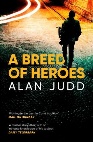 A Breed of Heroes: (Reissue)