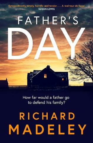 Father's Day: The gripping new revenge thriller from the Sunday Times bestselling author