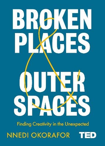 Broken Places & Outer Spaces: (TED 2)