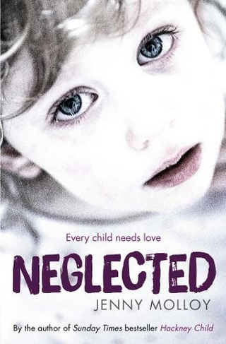 Neglected: Every child needs love