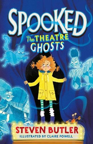Spooked: The Theatre Ghosts: (Spooked 1)