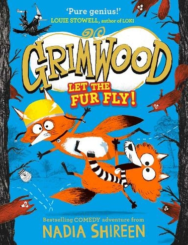 Grimwood: Let the Fur Fly!: the brand new wildly funny adventure - laugh your head off! (Grimwood)