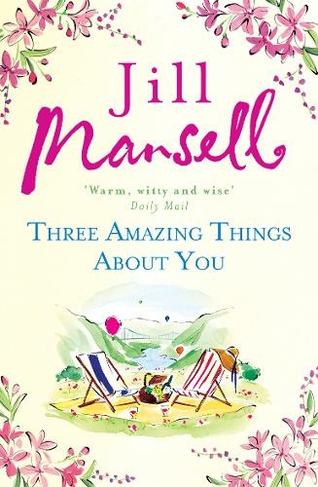 Three Amazing Things About You: A touching novel about love, heartbreak and new beginnings