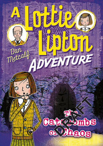 The Catacombs of Chaos A Lottie Lipton Adventure: (The Lottie Lipton Adventures)