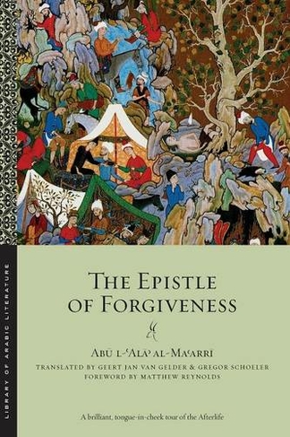 The Epistle of Forgiveness: Volumes One and Two (Library of Arabic Literature)